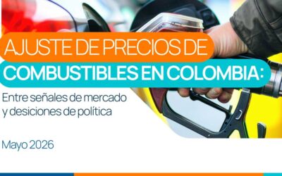 Ajuste de precios de combustibles en Colombia: Entre las señales de mercado y decisiones de pólitica